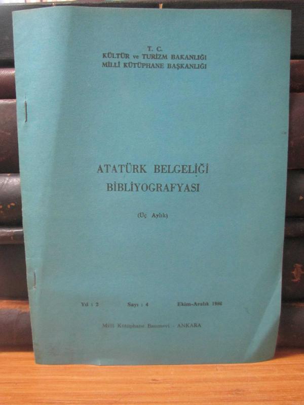 Atatürk Belgeliği Bibliyografyası - Sayı 1 - Ocak Mart 1987