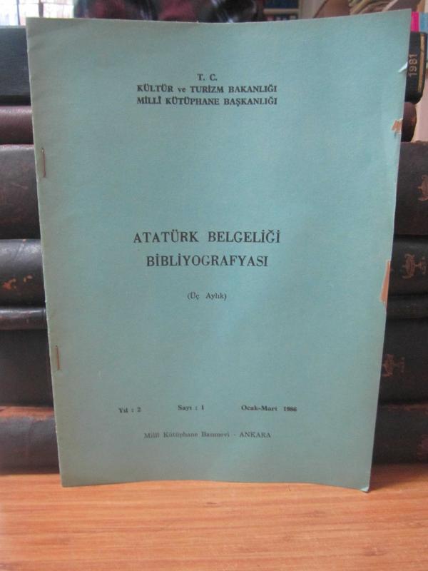 Atatürk Belgeliği Bibliyografyası - Sayı 2 - Nisan Haziran 1986