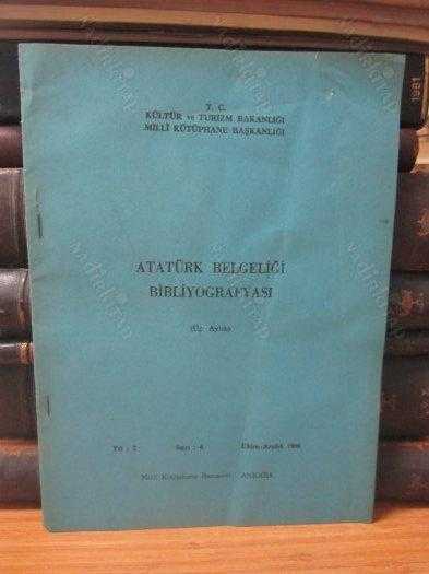 Atatürk Belgeliği Bibliyografyası - Yıl: 2 - Sayı: 4 - Ekim Aralık 1986