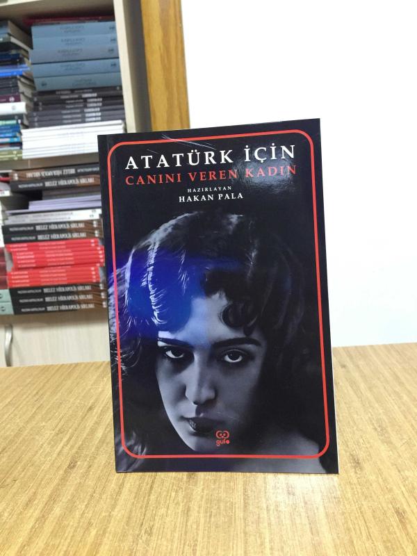 Atatürk İçin Canını Veren Kadın
