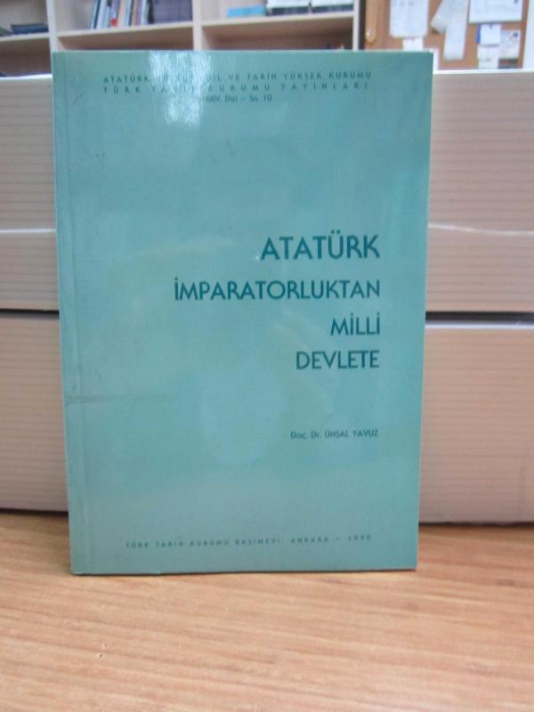 Atatürk İmparatorluktan Milli Devlete