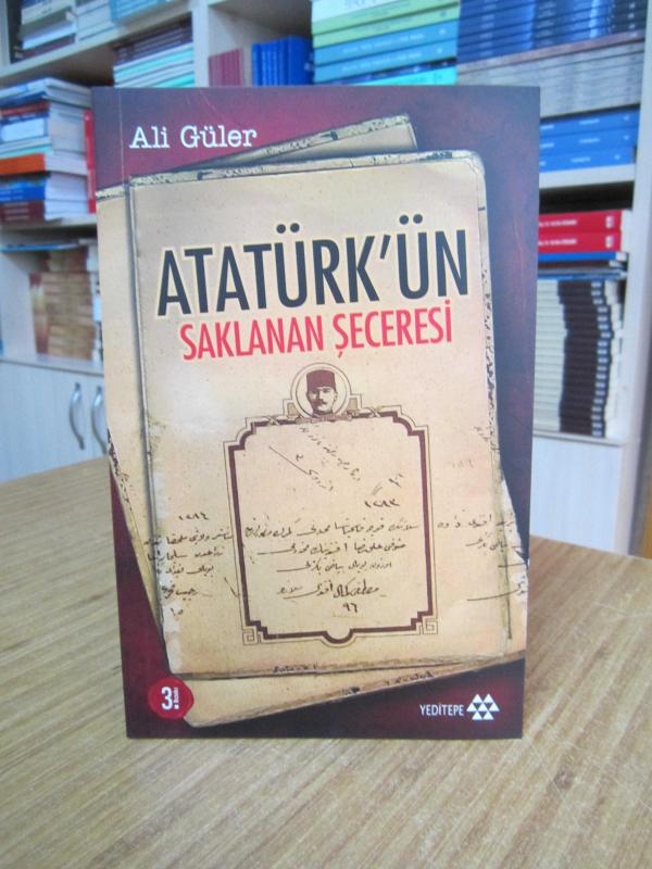 Atatürk'ün Saklanan Şeceresi - Ali Güler [3.Baskı]