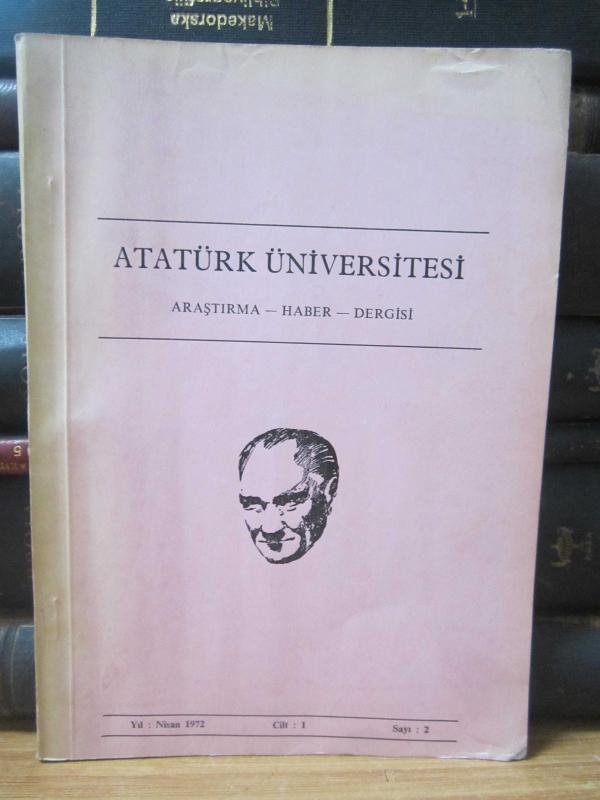 Atatürk Üniversitesi Araştırma Haber Dergisi - Nisan 1972 - Cilt 1 Sayı 2