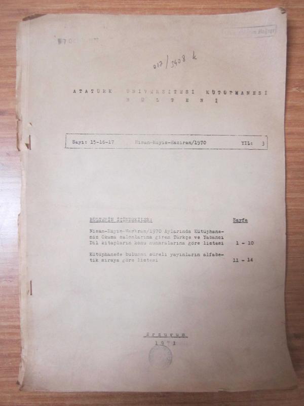 Atatürk Üniversitesi Kütüphanesi Bülteni - Sayı 15-16-17 - Nisan Mayıs Haziran 1970 - Yıl 3