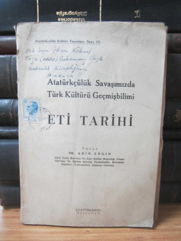 Atatürkçülük Savaşımızda Türk Kültürü Geçmişbilimi - Eti Tarihi