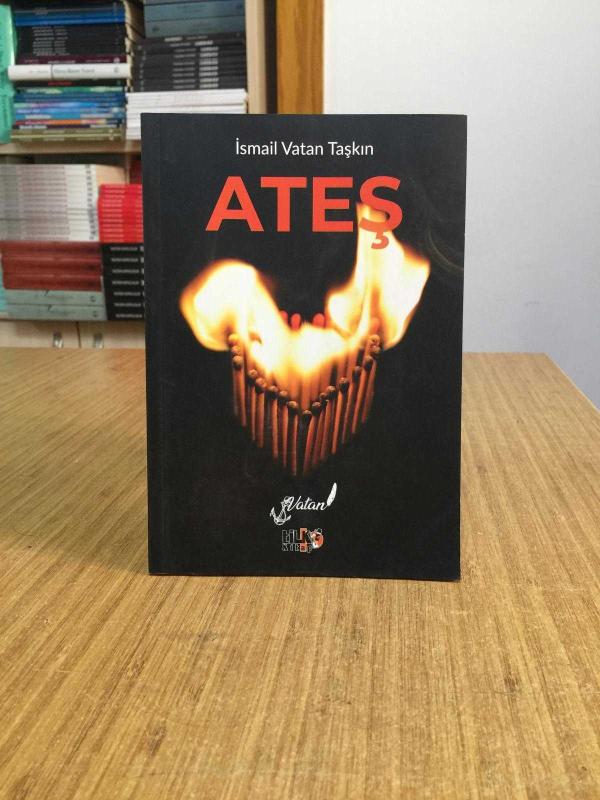 Ateş - İsmail Vatan Taşkın