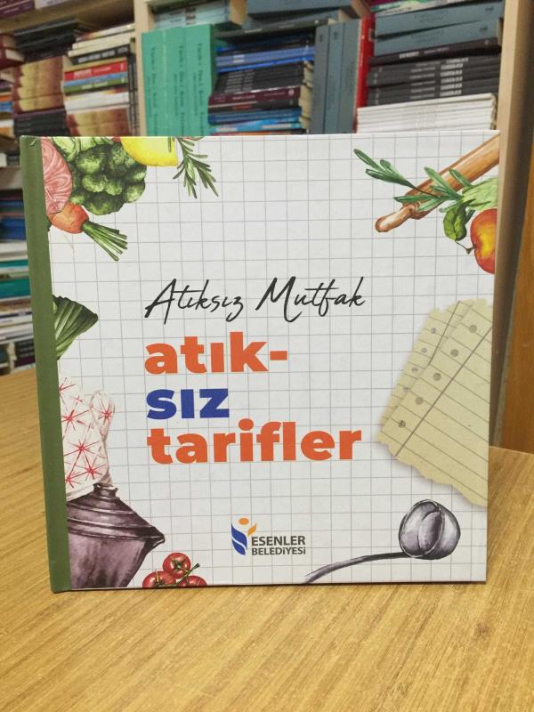 Atıksız Mutfak Atıksız Tarifler [Ciltli] - Esenler Belediyesi