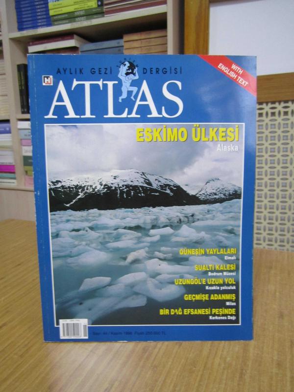 ATLAS Aylık Coğrafya ve Keşif Dergisi - Sayı 44 - Kasım 1996 [ ESKİMO Ülkesi ALASKA ]