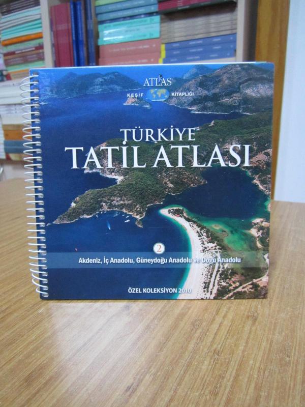 ATLAS Türkiye Tatil Atlası 2 Akdeniz İç Anadolu Güneydoğu Anadolu ve Doğu Anadolu / Özel Koleksiyon 2010