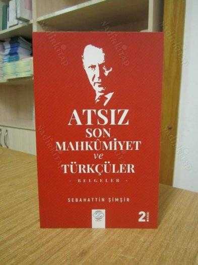 ATSIZ Son Mahkumiyet ve Türkçüler Belgeler [2.Baskı]