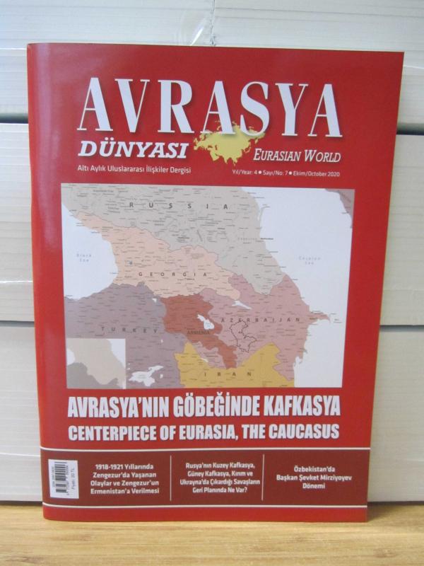 Avrasya Dünyası Uluslararası İlişkiler Dergisi - Eurasian World - Yıl 4 Sayı 7 - Ekim 2020