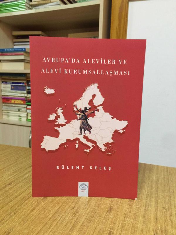 Avrupa'da Aleviler ve Alevi Kurumsallaşması - Bülent Keleş