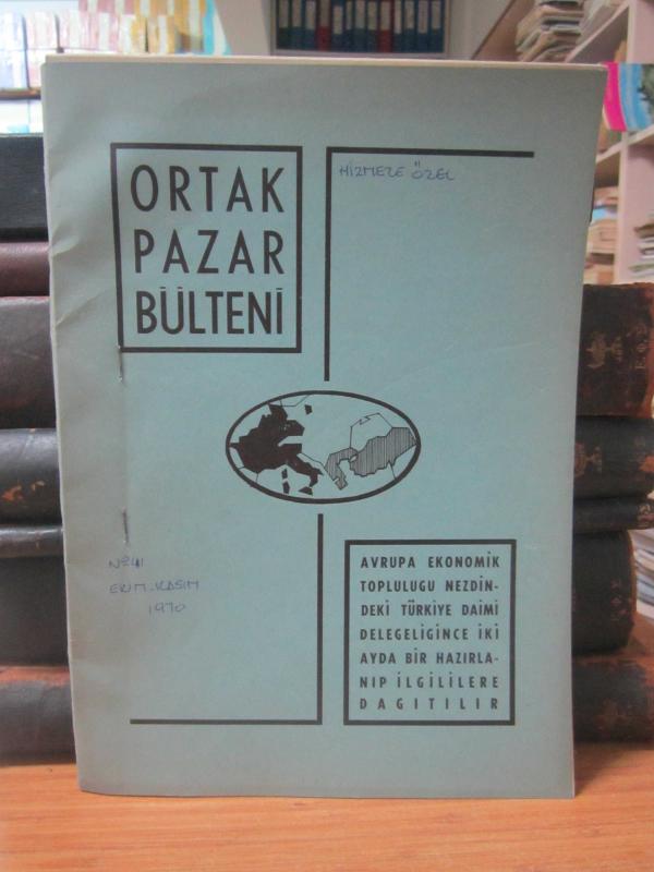 Avrupa Ekonomik Topluluğu Türkiye Daimi Delegeliği - Ortak Pazar Bülteni - Sayı 41 - Ekim Kasım 1970