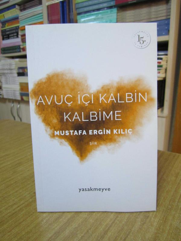 Avuç İçi Kalbin Kalbime - Mustafa Ergin Kılıç