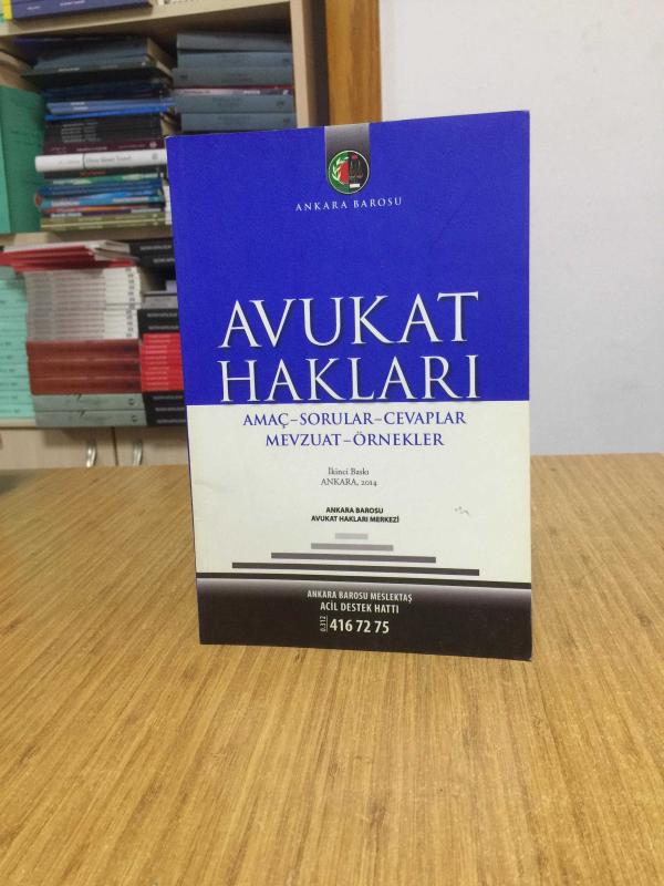 AVUKAT HAKLARI Amaç-Sorular-Cevaplar-Mevzuat-Örnekler / 2.Baskı Ankara Barosu