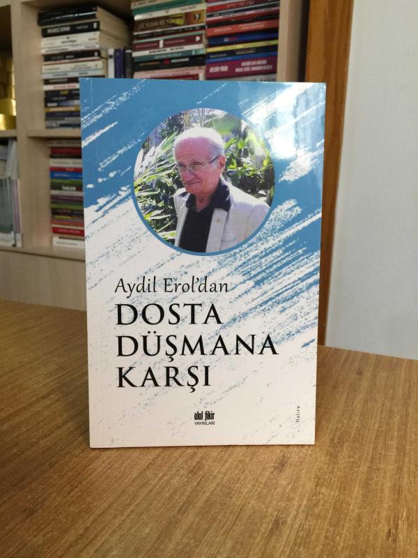 Aydil Erol'dan Dosta Düşmana Karşı