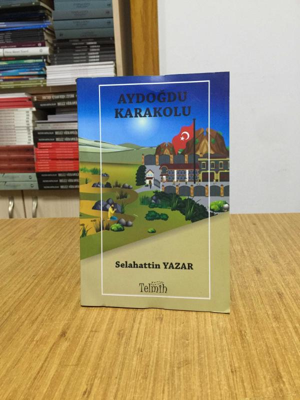 Aydoğdu Karakolu - Selahattin Yazar