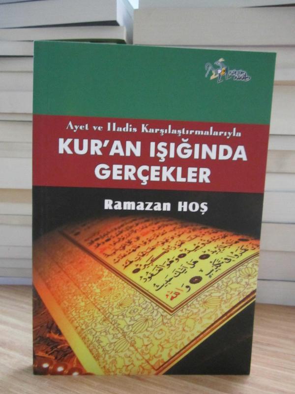 Ayet ve Hadis Karşılaştırmalarıyla Kuran Işığında Gerçekler - Ramazan Hoş