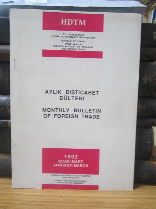 Aylık Dış Ticaret Bülteni - Monthly Bulletin Of Foreign Trade 1992 - Ocak - Mart - January - March