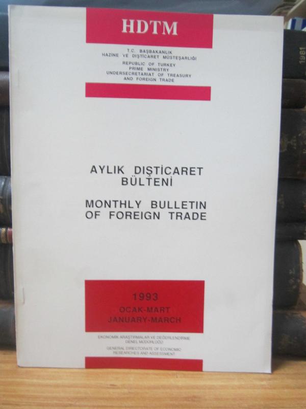 Aylık Dış Ticaret Bülteni - Monthly Bulletin Of Foreign Trade 1993 - Ocak - Mart - January - March