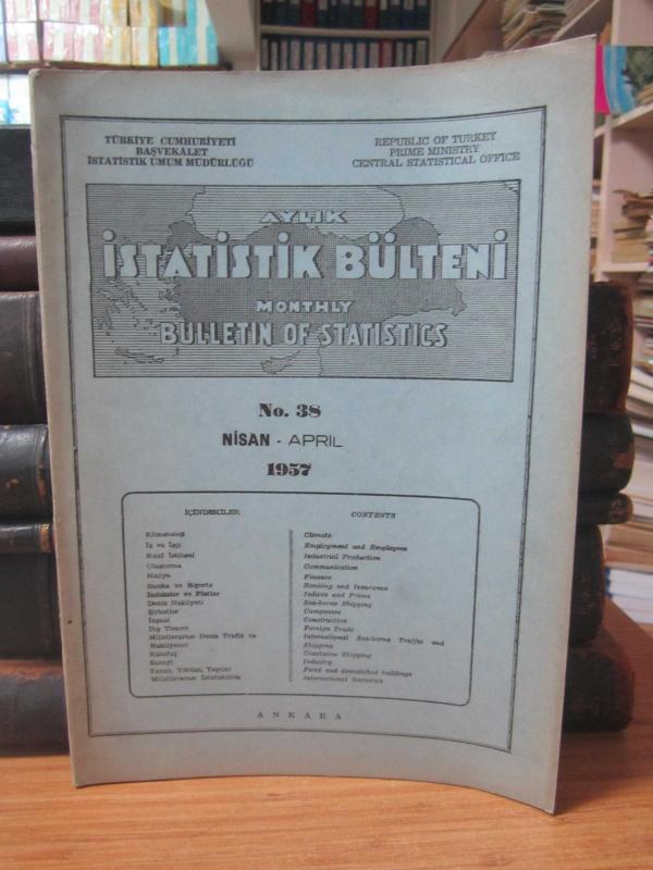 Aylık İstatistik Bülteni - Bulletin of Statistics – No 38 - Nisan/April 1957