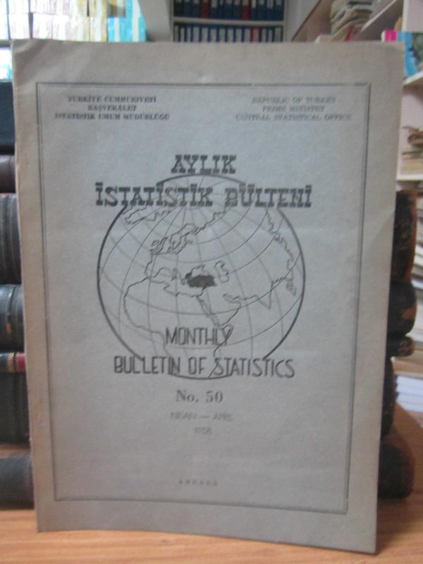 Aylık İstatistik Bülteni - Bulletin of Statistics – No 50 - Nisan/April 1958