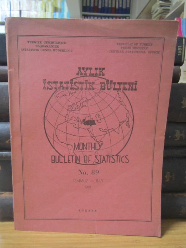 Aylık İstatistik Bülteni - Bulletin of Statistics – No 89 - Temmuz/July 1961