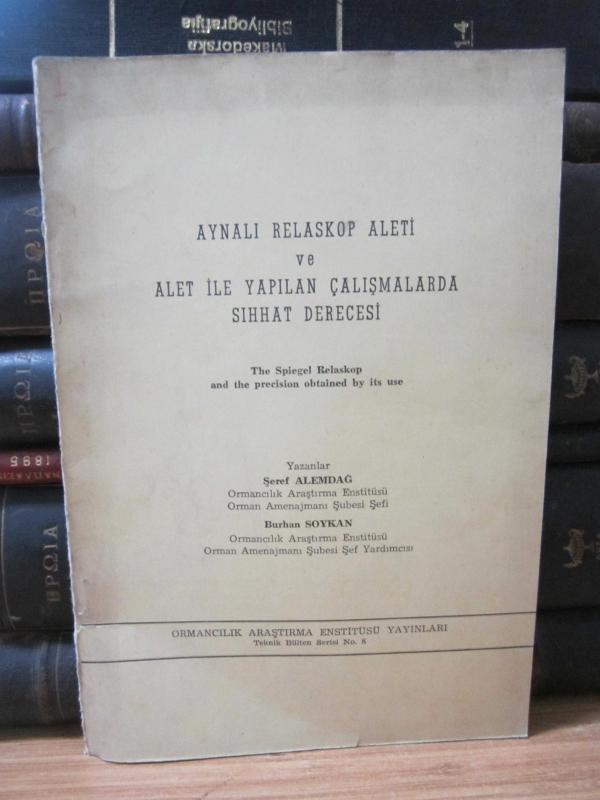 Aynalı Relaskop Aleti ve Alet ile Yapılan Çalışmalarda Sıhhat Derecesi - The Spiegel Relaskop and The Precision Obtained By Its Use