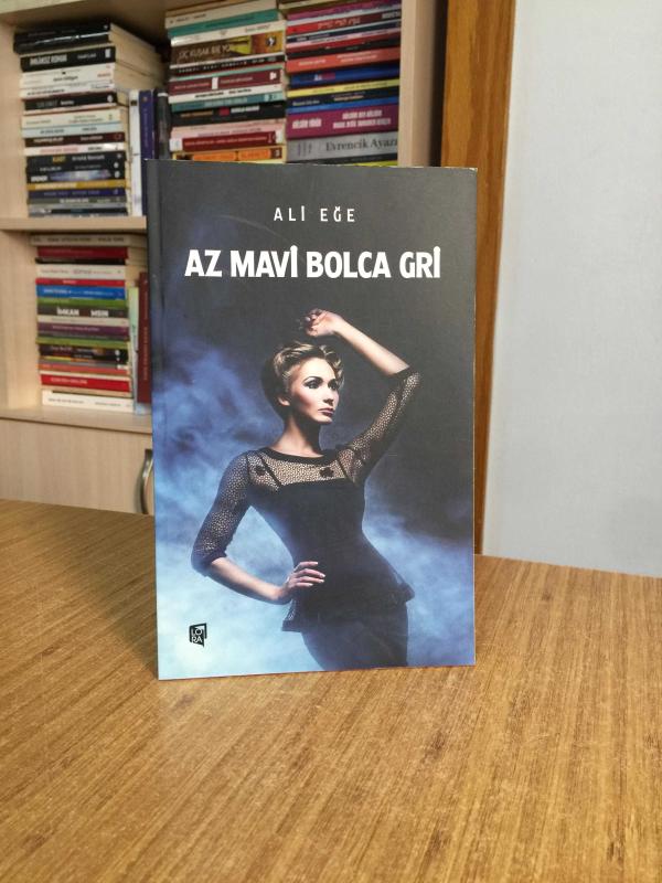 Az Mavi Bolca Gri - Ali Eğe