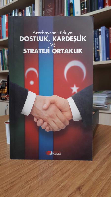 Azerbaycan - Türkiye Dostluk Kardeşlik ve Strateji Ortaklık