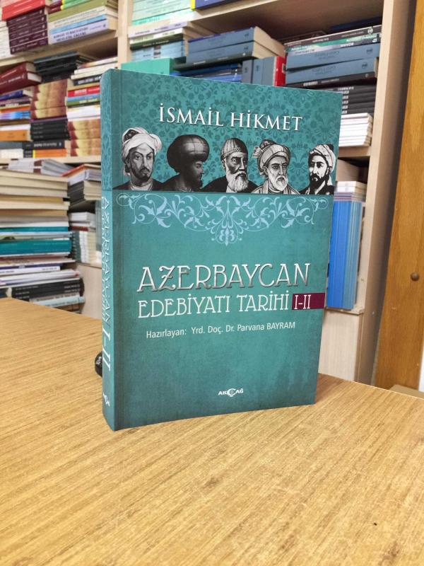 Azerbaycan Edebiyatı Tarihi I - II / İsmail Hikmet