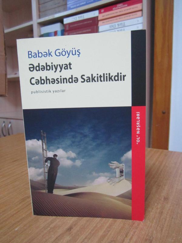 Babək Göyüş - Ədəbiyyat Cəbhəsində Sakitlikdir