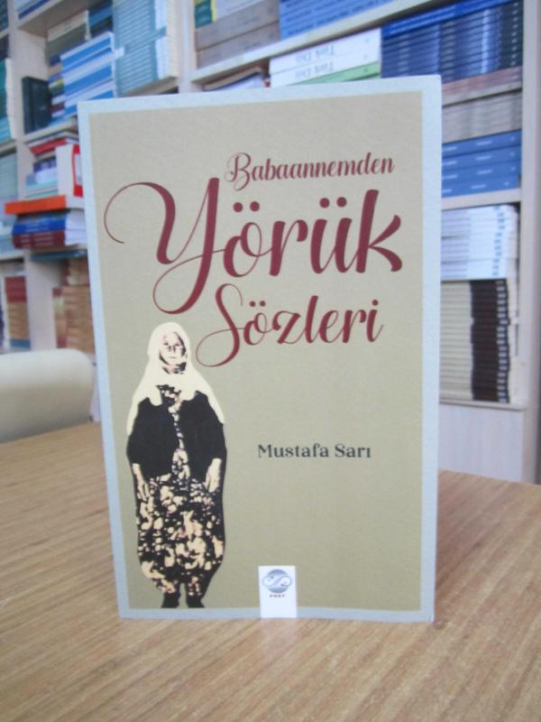 Babaannemden Yörük Sözleri - Mustafa Sarı