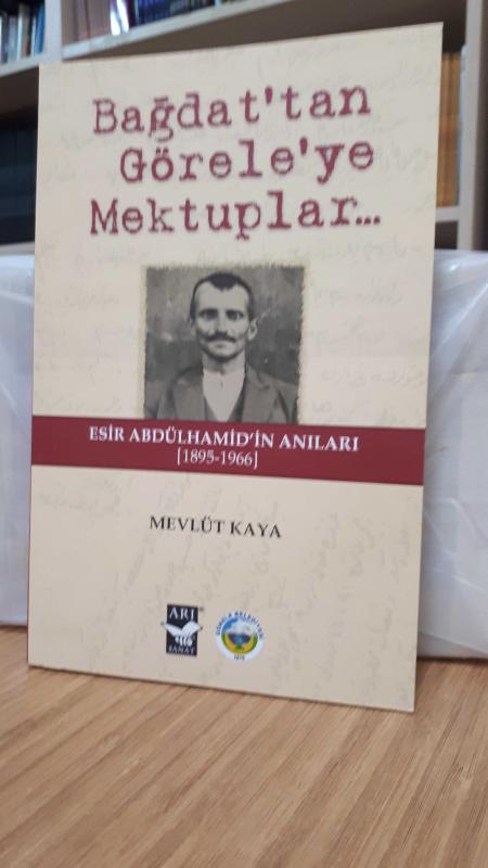 Bağdat'tan Görele'ye Mektuplar - Esir Abdülhamid'in Anıları (1895-1966)