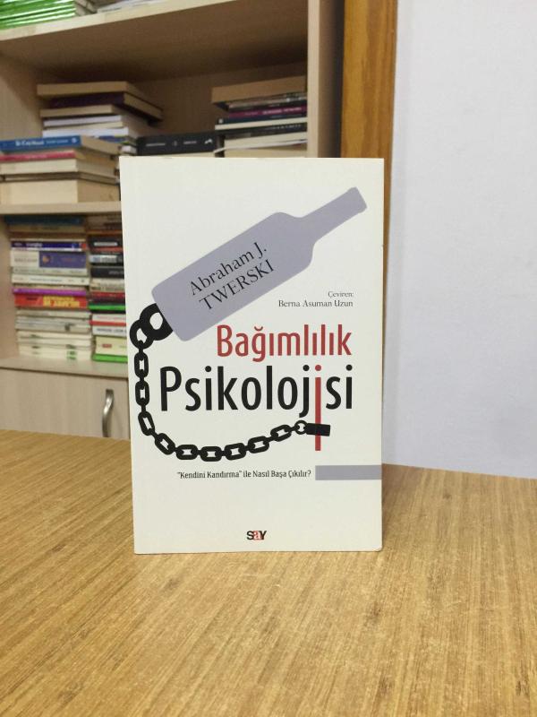 Bağımlılık Psikolojisi - Abraham J. Twerski