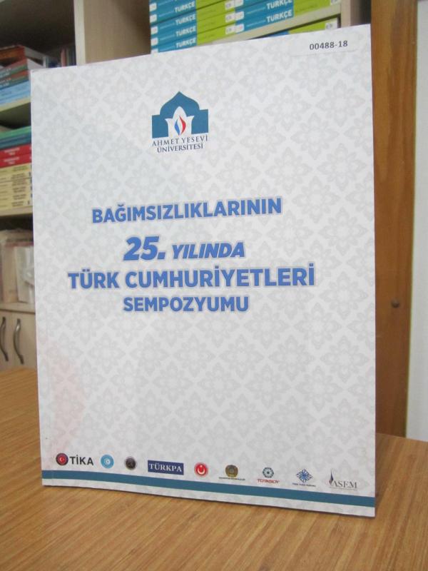 Bağımsızlıklarının 25.Yılında Türk Cumhuriyetleri Sempozyumu