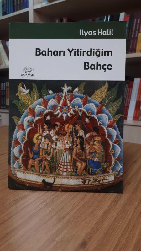 Baharı Yitirdiğim Bahçe - İlyas Halil