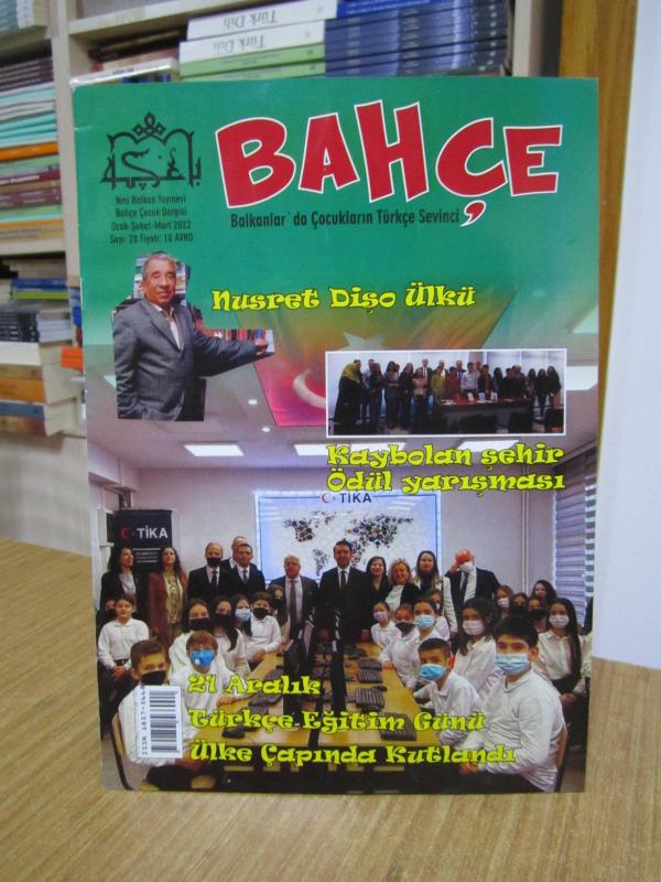 BAHÇE Balkanlar'da Çocukların Türkçe Sevinci - Sayı 28 - Ocak Şubat Mart 2022