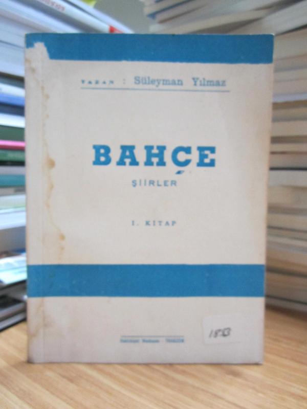 Bahçe Şiirler 1.Kitap - Süleyman Yılmaz