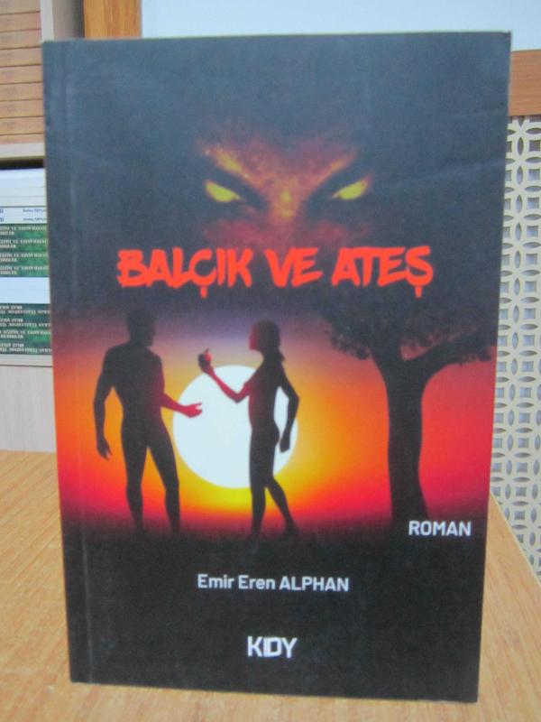 Balçık ve Ateş - Emir Eren Alphan