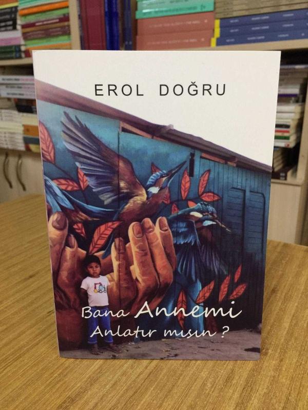 Bana Annemi Anlatır Mısın? - Erol Doğru