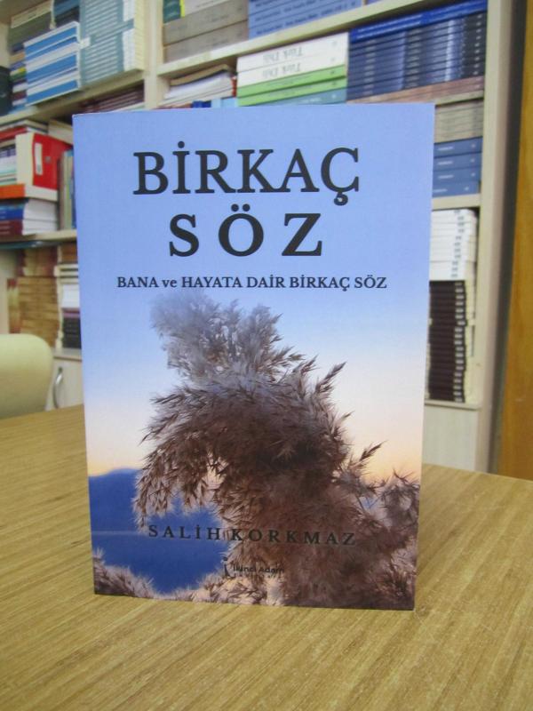Bana ve Hayata Dair Birkaç Söz - Salih Korkmaz