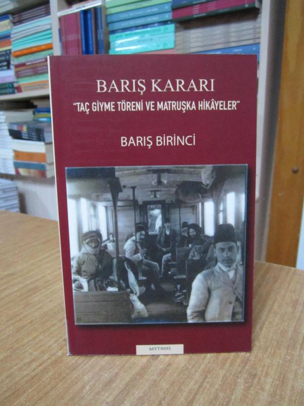 Barış Kararı Taç Giyme Töreni ve Matruşka Hikayeler - Barış Birinci