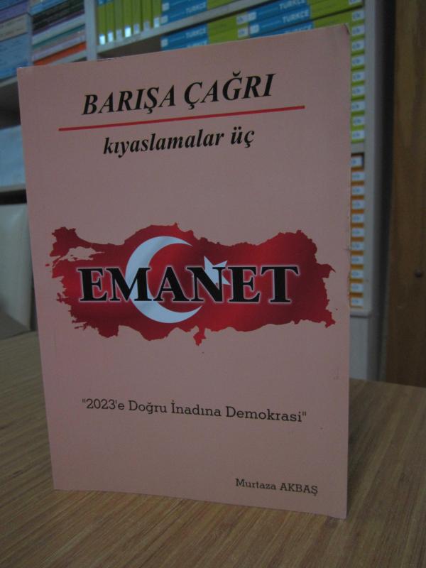 Barışa Çağrı Kıyaslamalar Üç - Emanet