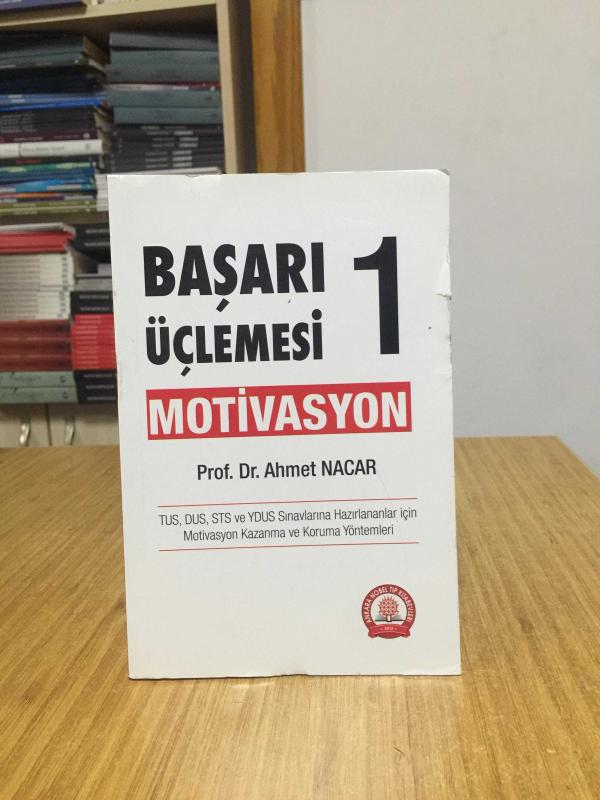 Başarı Üçlemesi 1 Motivasyon - Prof. Dr. Ahmet Nacar
