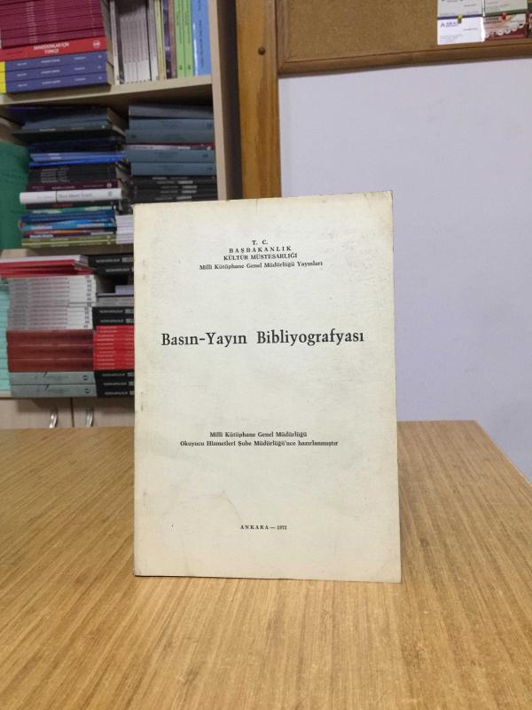 Basın-Yayın Bibliyografyası (1972) Milli Kütüphane Genel Müdürlüğü Yayınları