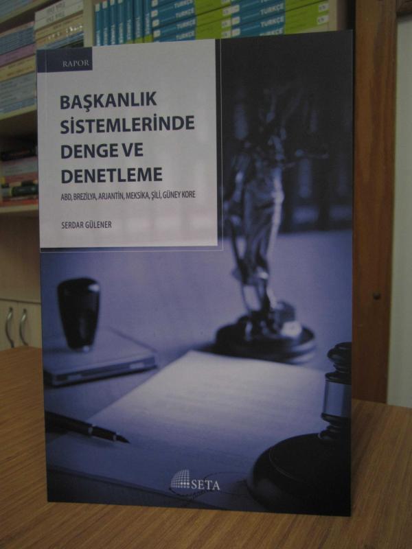 Başkanlık Sistemlerinde Denge ve Denetleme ABD, Brezilya, Şili, Endonezya ve Güney Kore
