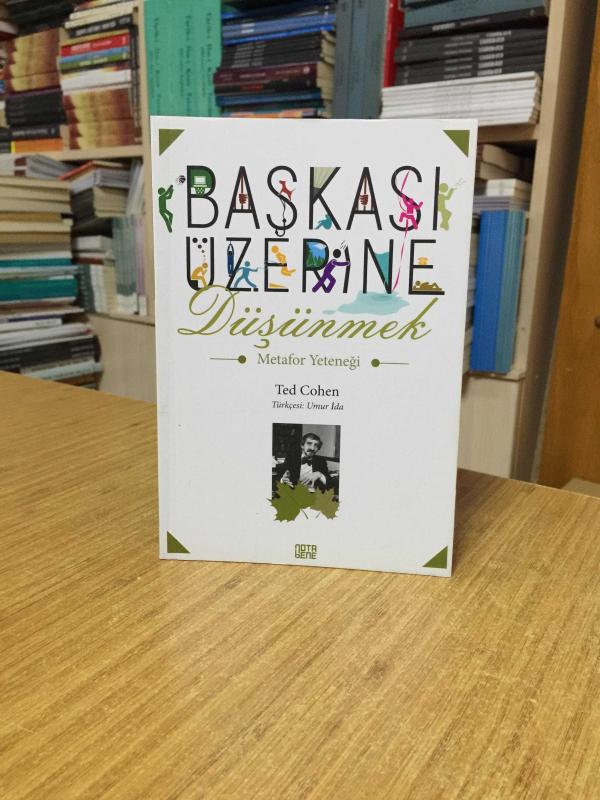 Başkası Üzerine Düşünmek Metafor Yeteneği - Ted Cohen