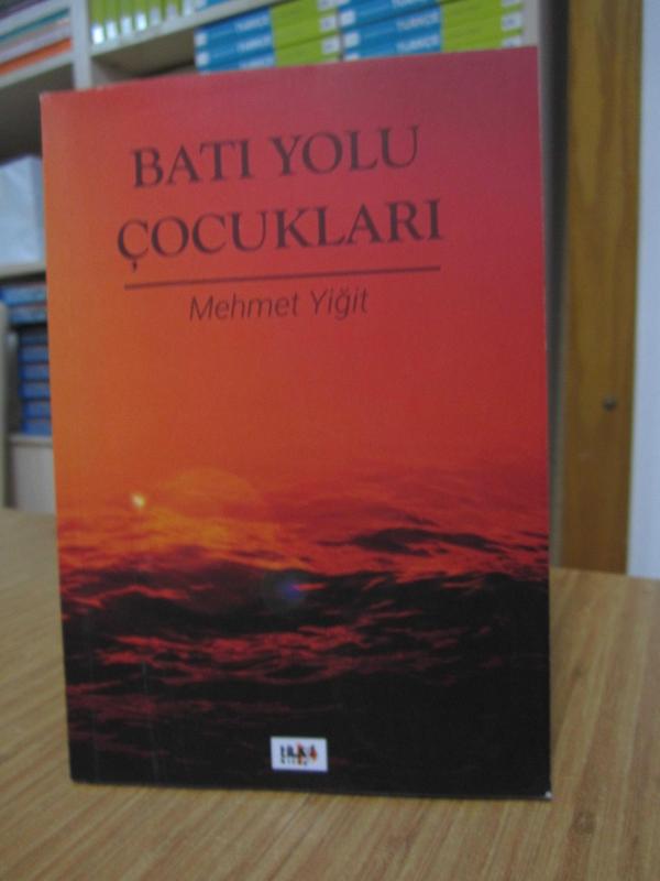Batı Yolu Çocukları - Mehmet Yiğit
