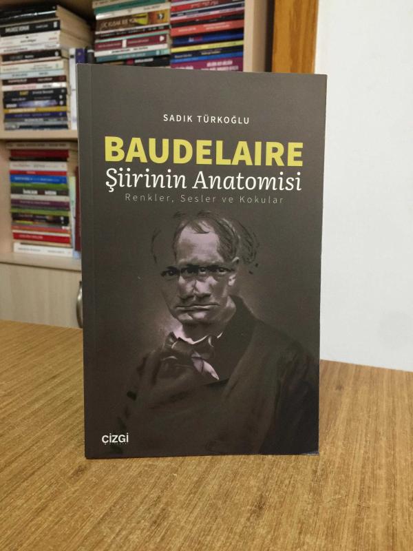 Baudelaire Şiirinin Anatomisi Renkler Sesler ve Kokular